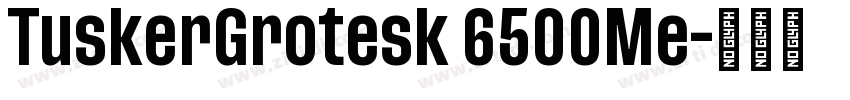 TuskerGrotesk 6500Me字体转换